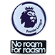 Premier League + No room for racism